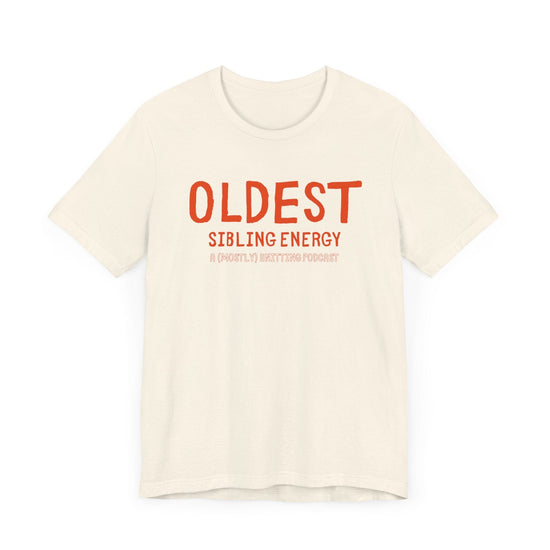 OLDEST Sibling Energy Tee T-Shirt Printify 