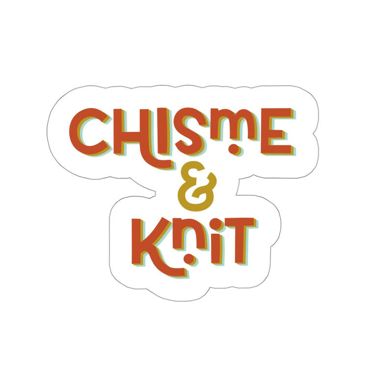 Chisme & Knit Stickers Paper products Printify White Die-Cut 4" × 4"