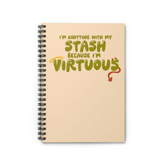 I'm Knitting With My Stash Because I'm Virtuous Spiral Notebook Paper products Printify 