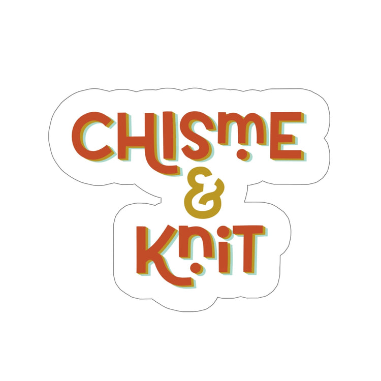 Chisme & Knit Stickers Paper products Printify White Die-Cut 5" × 5"